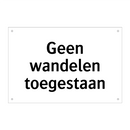 Geen wandelen toegestaan & Geen wandelen toegestaan & Geen wandelen toegestaan