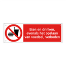 Eten en drinken, evenals het opslaan van voedsel, verboden