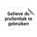 Gelieve de prullenbak te gebruiken & Gelieve de prullenbak te gebruiken