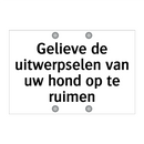 Gelieve de uitwerpselen van uw hond op te ruimen & Gelieve de uitwerpselen van uw hond op te ruimen