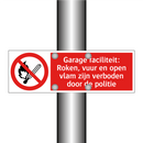 Garage faciliteit: Roken, vuur en open vlam zijn verboden door de politie