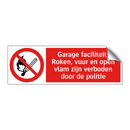 Garage faciliteit: Roken, vuur en open vlam zijn verboden door de politie