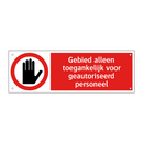 Gebied alleen toegankelijk voor geautoriseerd personeel