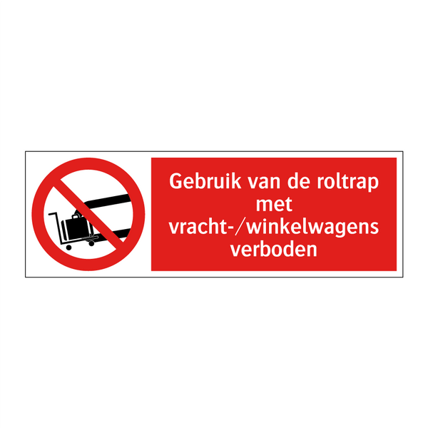 Gebruik van de roltrap met vracht-/winkelwagens verboden