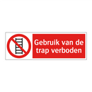 Gebruik van de trap verboden