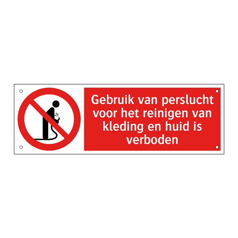 Gebruik van perslucht voor het reinigen van kleding en huid is verboden
