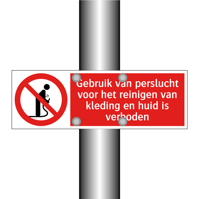 Gebruik van perslucht voor het reinigen van kleding en huid is verboden