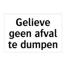 Gelieve geen afval te dumpen & Gelieve geen afval te dumpen & Gelieve geen afval te dumpen