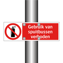 Gebruik van spuitbussen verboden