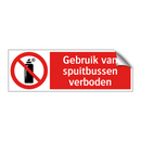 Gebruik van spuitbussen verboden