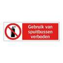Gebruik van spuitbussen verboden