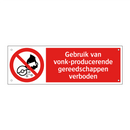 Gebruik van vonk-producerende gereedschappen verboden