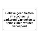 Gelieve geen fietsen en scooters te parkeren! Vastgeketste items zullen worden verwijderd