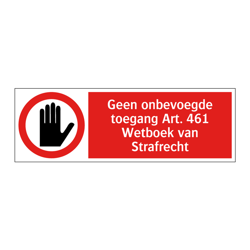 Geen onbevoegde toegang Art. 461 Wetboek van Strafrecht