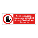 Geen onbevoegde toegang na schooltijd. Art. 461 Wetboek van Strafrecht