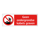 Geen ondergrondse kabels graven