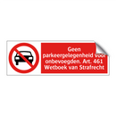Geen parkeergelegenheid voor onbevoegden. Art. 461 Wetboek van Strafrecht