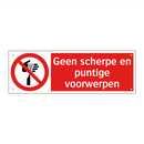Geen scherpe en puntige voorwerpen