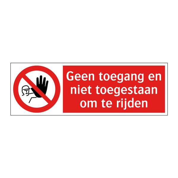 Geen toegang en niet toegestaan om te rijden