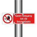 Geen toegang tot de bouwplaats