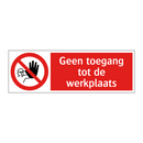 Geen toegang tot de werkplaats