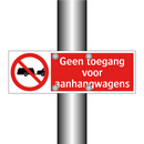 Geen toegang voor aanhangwagens