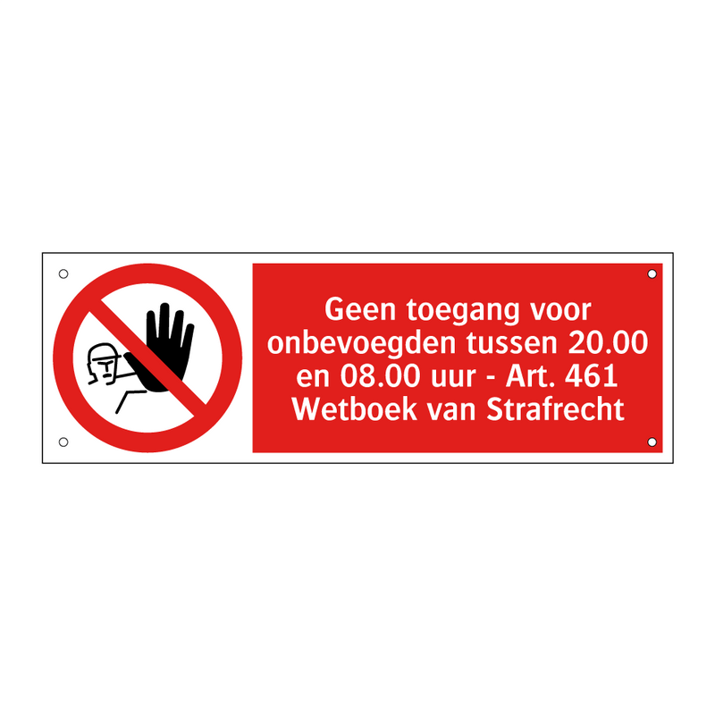 Geen toegang voor onbevoegden tussen 20.00 en 08.00 uur - Art. 461 Wetboek van Strafrecht