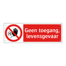 Geen toegang, levensgevaar