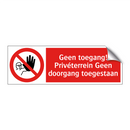 Geen toegang! Privéterrein Geen doorgang toegestaan