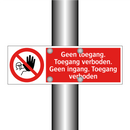 Geen toegang. Toegang verboden. Geen ingang. Toegang verboden