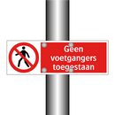 Geen voetgangers toegestaan
