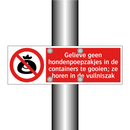 Gelieve geen hondenpoepzakjes in de containers te gooien; ze horen in de vuilniszak