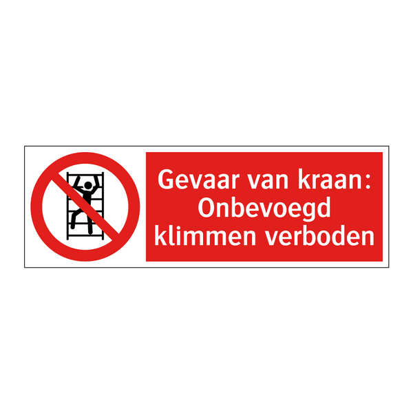 Gevaar van kraan: Onbevoegd klimmen verboden
