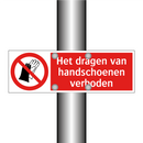 Het dragen van handschoenen verboden