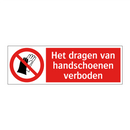 Het dragen van handschoenen verboden