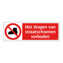 Het dragen van straatschoenen verboden