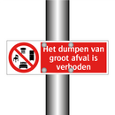 Het dumpen van groot afval is verboden