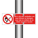 Het is bij wet verboden om vuur binnen te brengen, vuur aan te steken en te roken op deze locatie