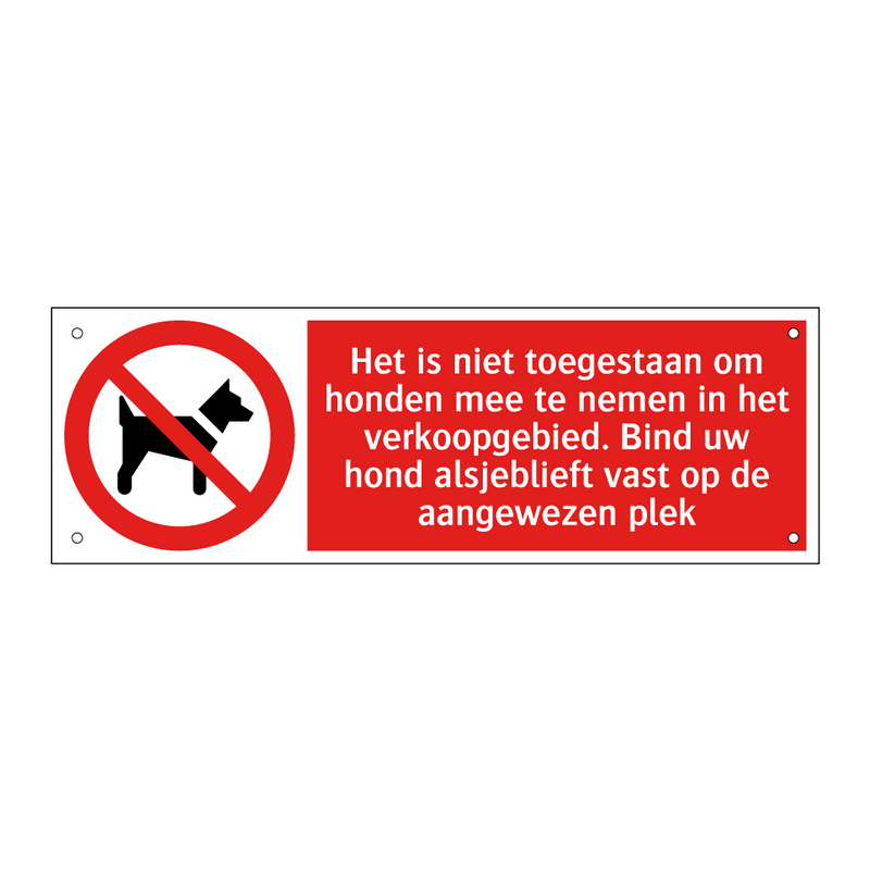 Het is niet toegestaan om honden mee te nemen in het verkoopgebied. Bind uw hond alsjeblieft vast op de aangewezen plek