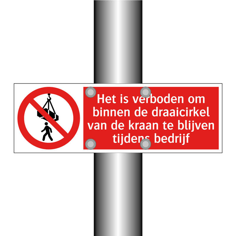 Het is verboden om binnen de draaicirkel van de kraan te blijven tijdens bedrijf