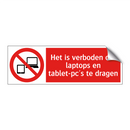 Het is verboden om laptops en tablet-pc's te dragen