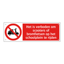 Het is verboden om scooters of bromfietsen op het schoolplein te rijden