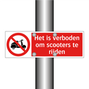 Het is verboden om scooters te rijden