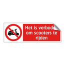 Het is verboden om scooters te rijden