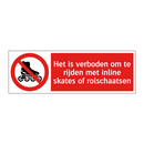 Het is verboden om te rijden met inline skates of rolschaatsen