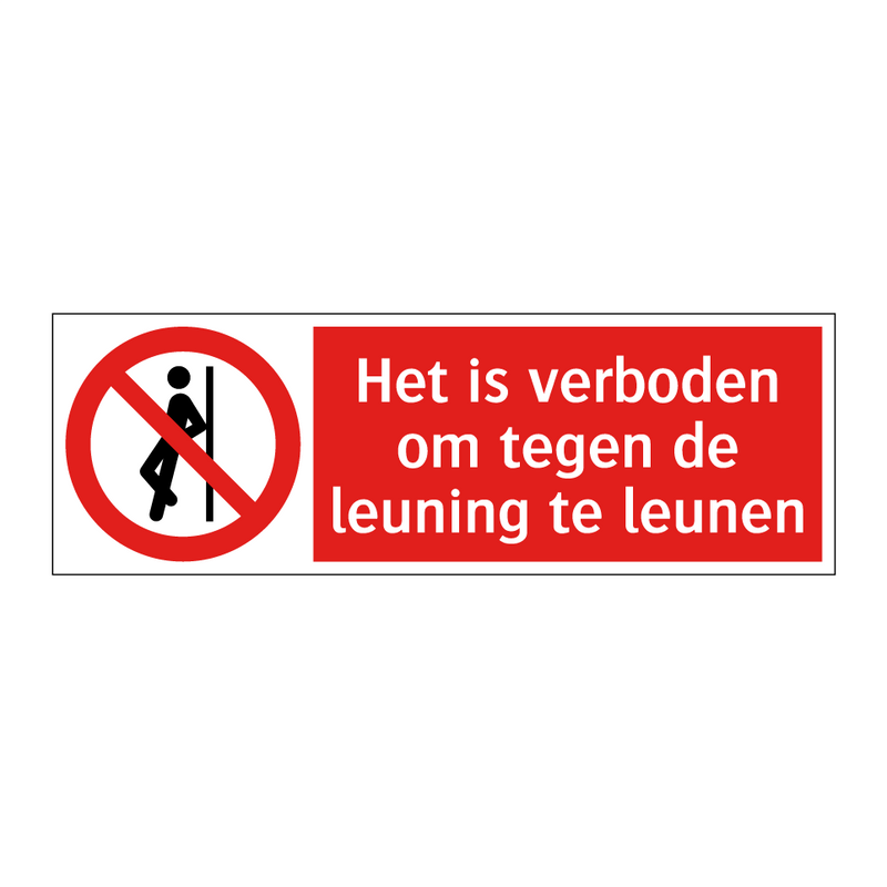 Het is verboden om tegen de leuning te leunen