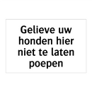 Gelieve uw honden hier niet te laten poepen & Gelieve uw honden hier niet te laten poepen