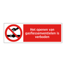 Het openen van gasflessenventielen is verboden