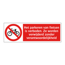 Het parkeren van fietsen is verboden. Ze worden verwijderd zonder verantwoordelijkheid