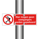 Hier mogen geen voetgangers worden geparkeerd